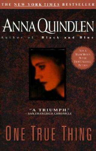 One True Thing – Paperback By Quindlen, Anna – GOOD