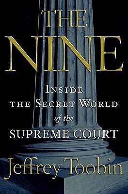 The Nine: Inside the Secret World of the – Jeffrey Toobin, 1400096790, paperback