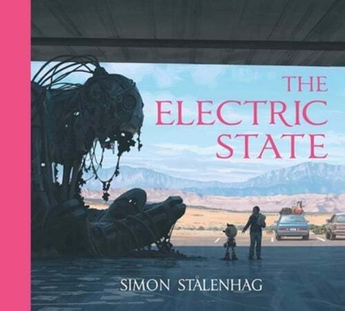 The Electric State by Simon Stalenhag: New
