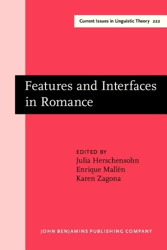 Features and Interfaces in Romance: Essays in honor of Heles Contreras (Current