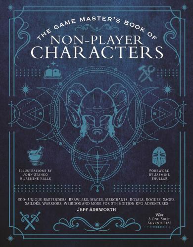 The Game Master’s Book of Non-Player Characters: 500+ unique bartenders, bra…