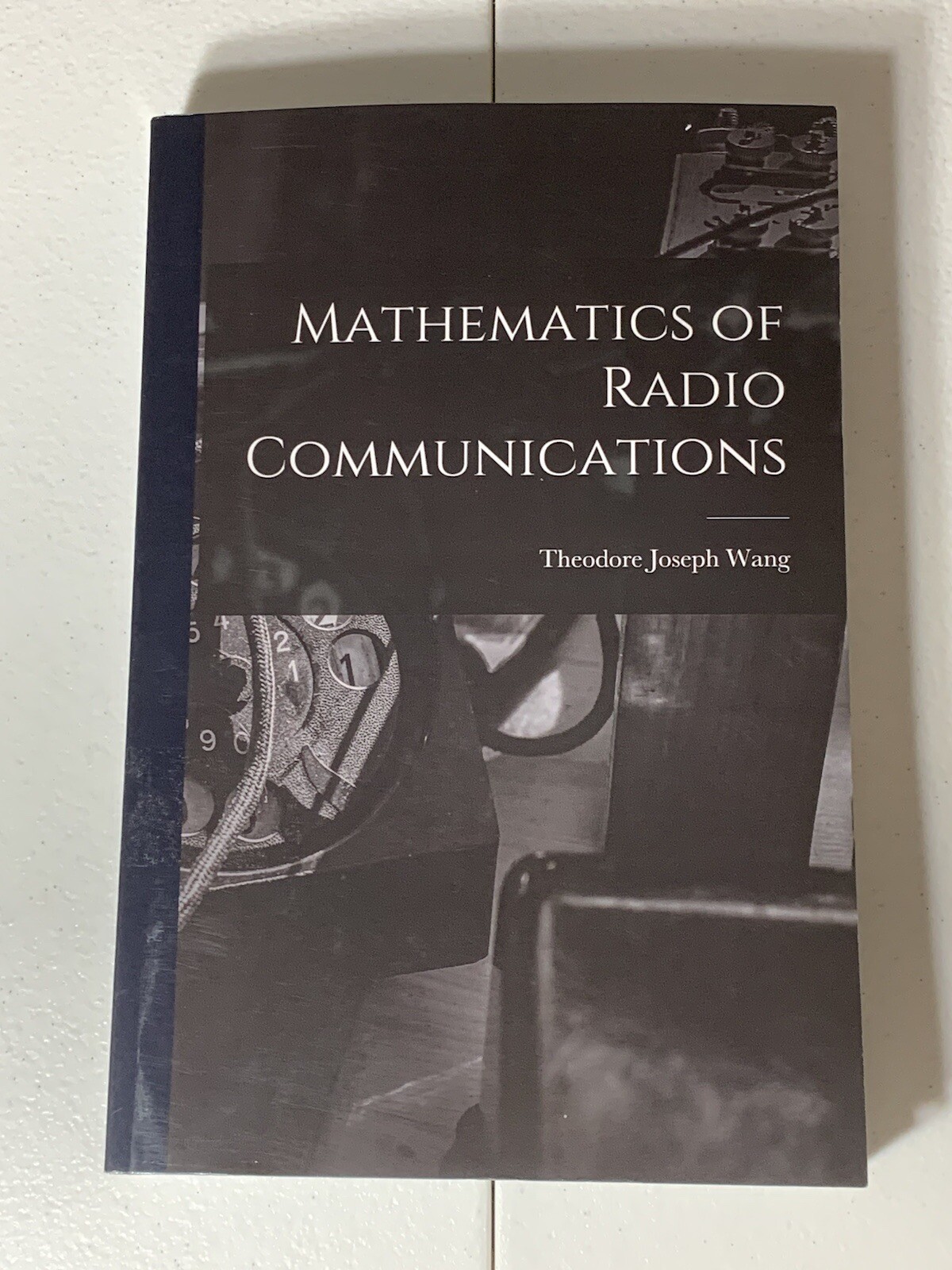 Mathematics of Radio Communications by Wang, Theodore Joseph