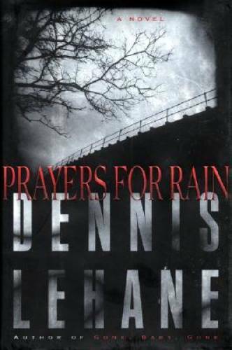 Prayers for Rain – Hardcover By Lehane, Dennis – GOOD
