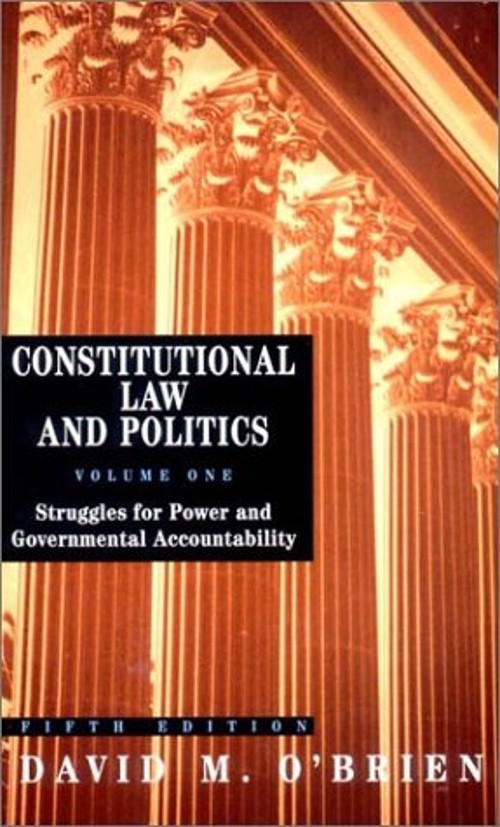 Constitutional Law and Politics Vol. 1 : Struggles for Power and