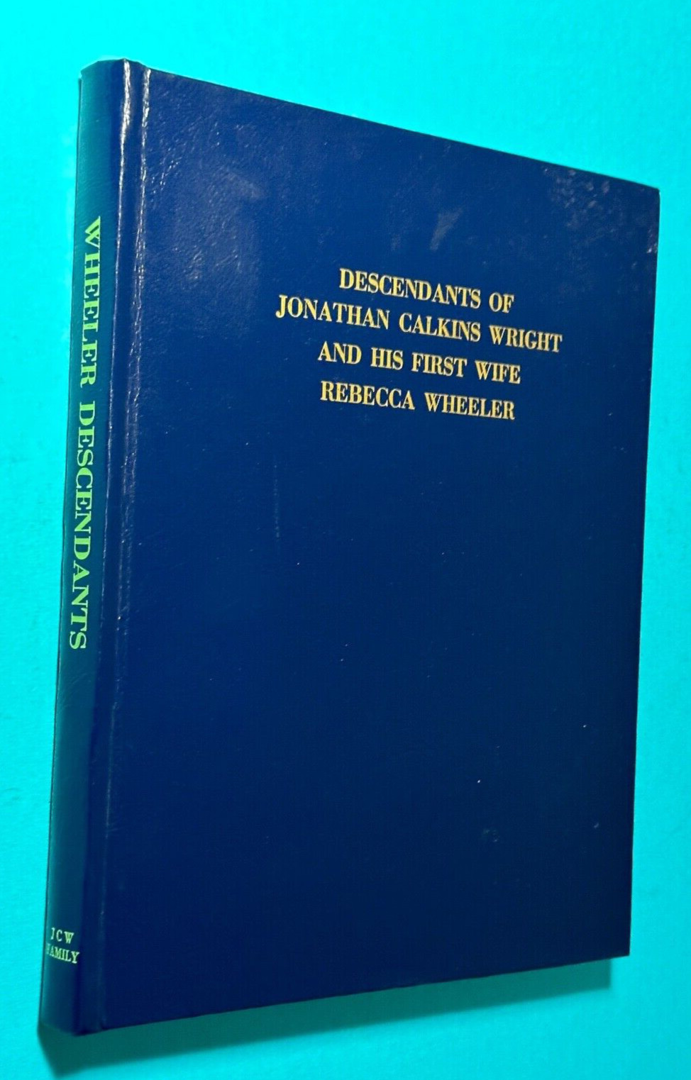 Descendants of Jonathan C Wright First Wife Rebecca Wheeler Mormon Utah