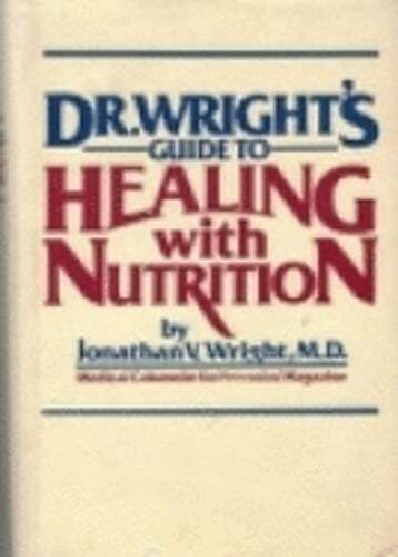 Dr. Wright’s Guide to Healing with Nutrition by M.D. Wright, Jonathan: Used