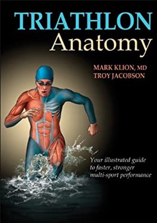 Triathlon Anatomy Paperback Mark, Jacobson, Troy Klion