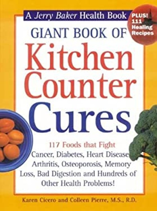 Giant Book of Kitchen Counter Cures : 117 Foods That Fight Cancer