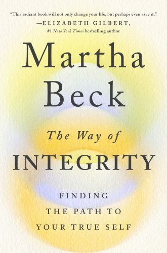 The Way of Integrity: Finding the Path to Your True Self – Hardcover – GOOD