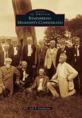 Jeff T. Giambrone Remembering Mississippi’s Confederates (Paperback) (UK IMPORT)