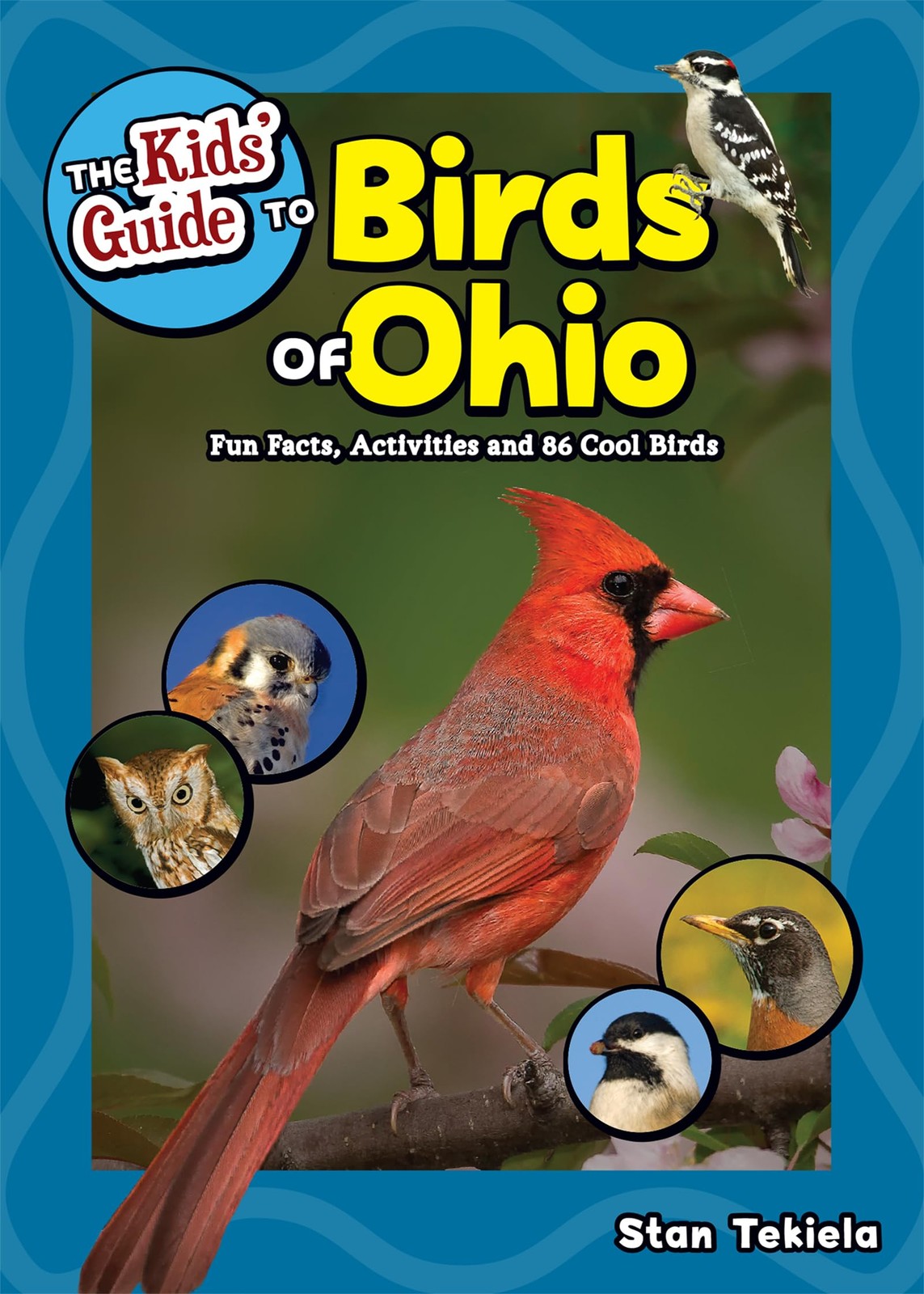 The Kids’ Guide to Birds of Ohio: Fun Facts, Activities and 86 Cool Birds (B…