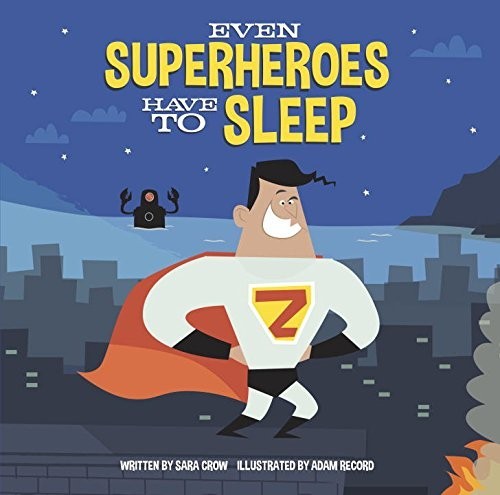 Even Superheroes Have to Sleep – VERY GOOD