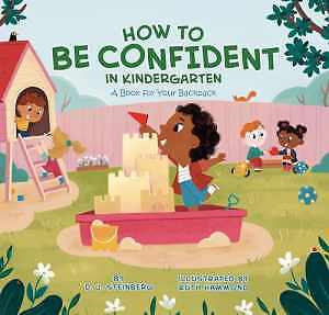 How to Be Confident in Kindergarten: A – Hardcover, by Steinberg D.J. – Good