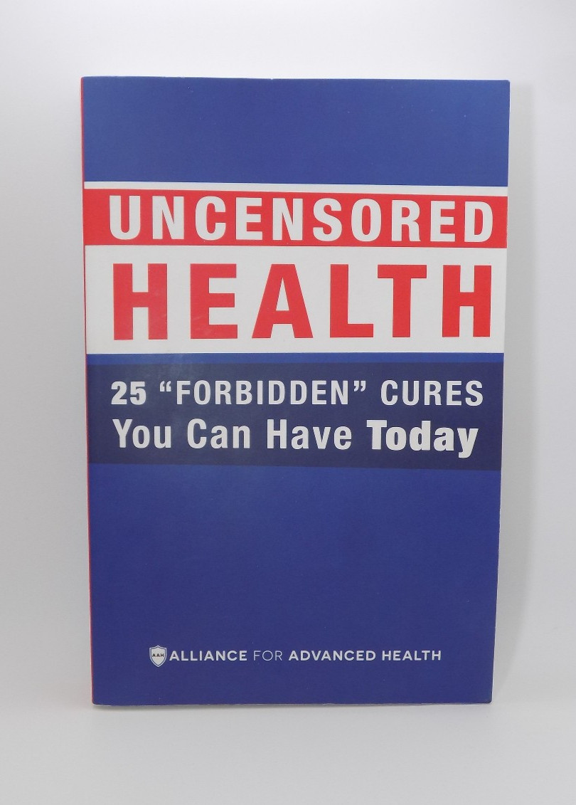 Uncensored Health – 25 Forbidden Cures You Can Have Today (2018, Paperback)