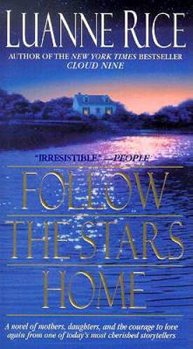 Follow the Stars Home – Mass Market Paperback By Rice, Luanne – ACCEPTABLE