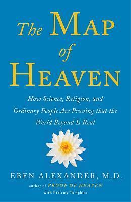 The Map of Heaven: How Science, Religi- 9781476766409, Eben Alexander, paperback