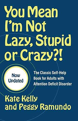 You Mean I’m Not Lazy, Stupid or Crazy?…, Kelly, Kate