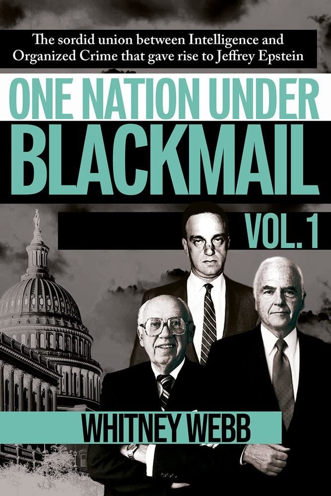 One Nation Under Blackmail – Vol. 1: The Sordid Union Between Intelligence a…