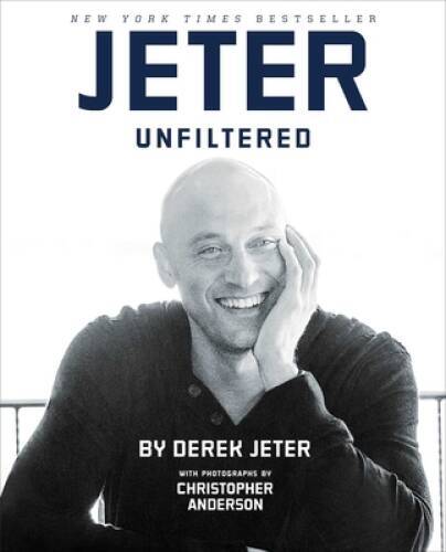 Jeter Unfiltered – Hardcover By Jeter, Derek – GOOD