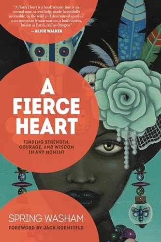 A Fierce Heart: Finding Strength, – Paperback, by Washam Spring – Very Good