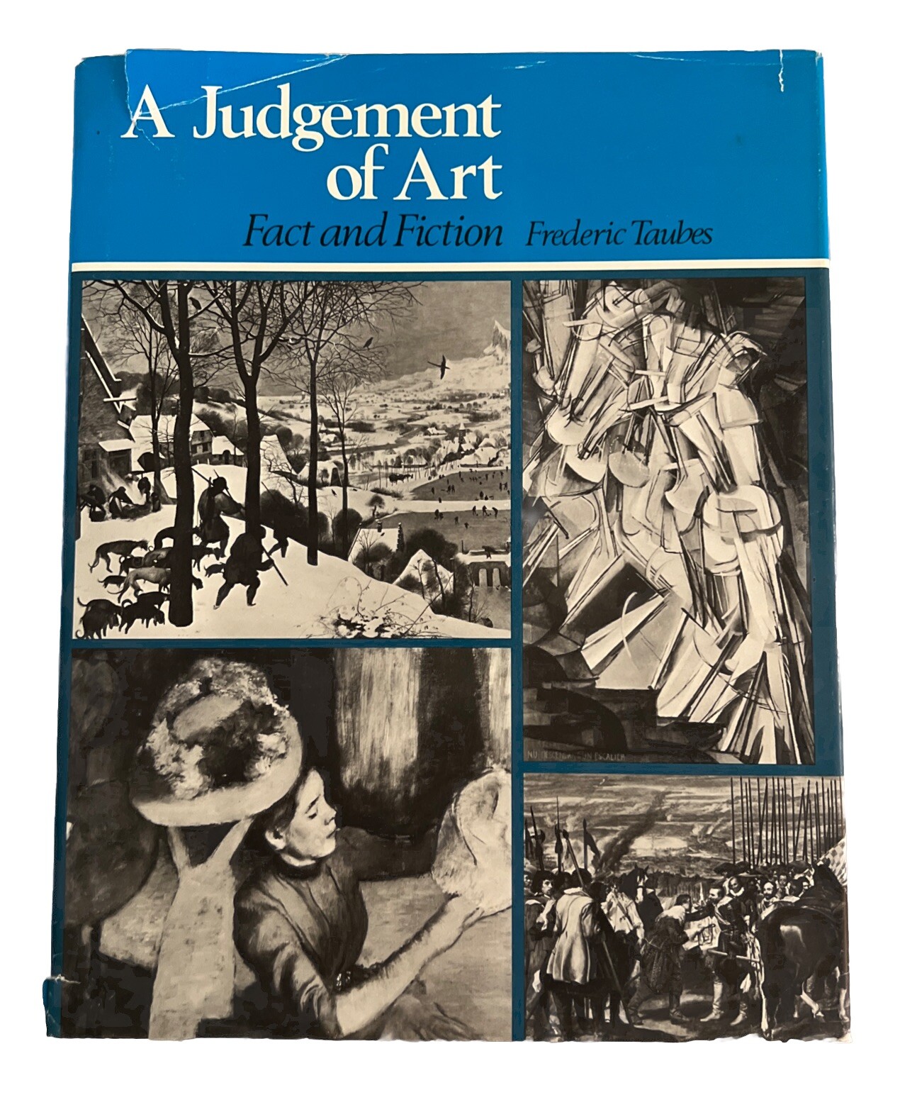 A JUDGEMENT OF ART: FACT AND FICTION By Frederic Taubes Hardcover Dust Jacket