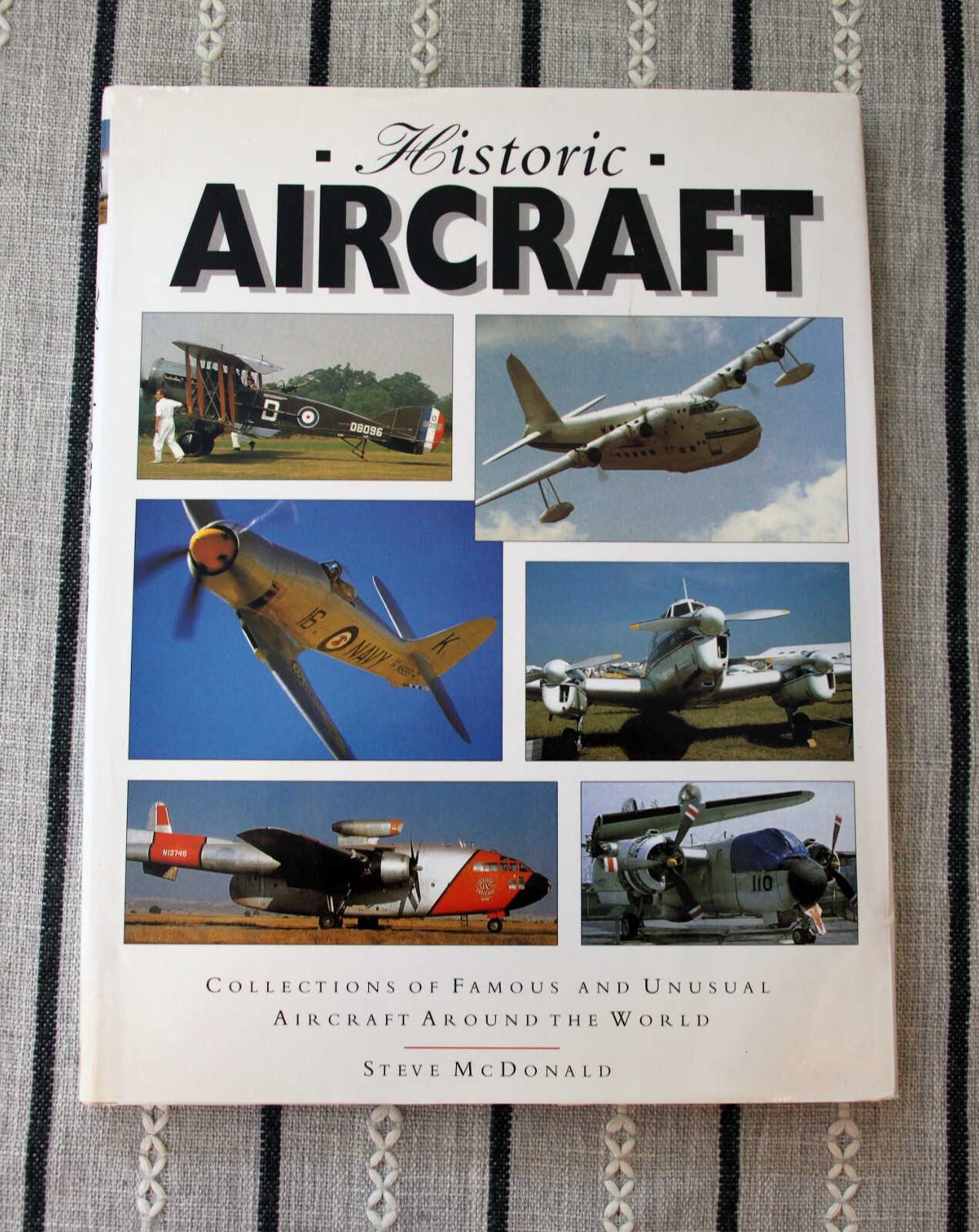 Historic Aircraft ~ Collections of Famous and Unusual Aircraft ~ Steve McDonald