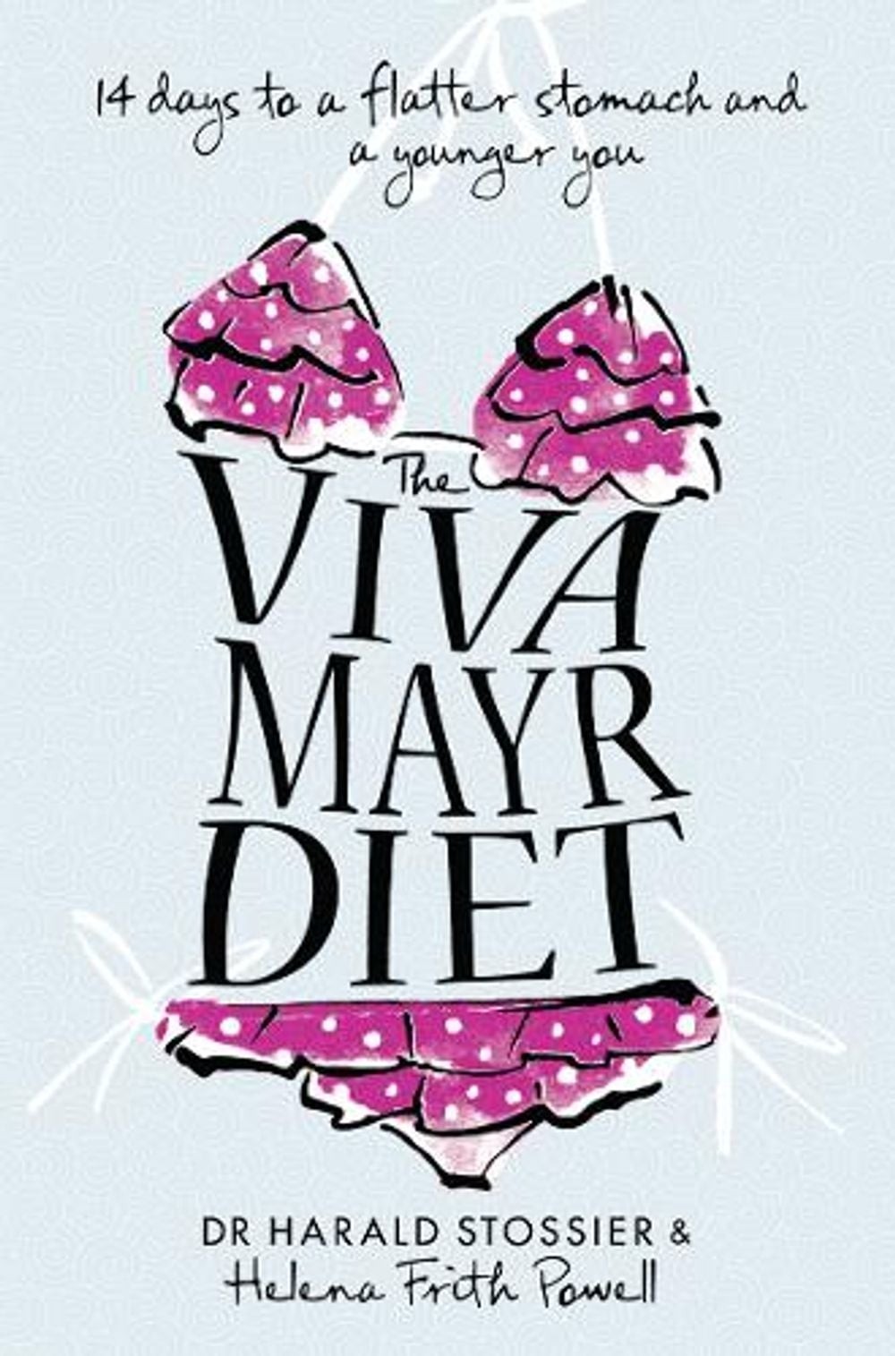 The Viva Mayr Diet: 14 Days to a Flatter Stomach and a Younger You by Dr Harald