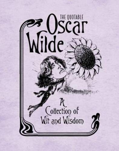 The Quotable Oscar Wilde: A Collection of Wit and Wisdom – Hardcover – GOOD