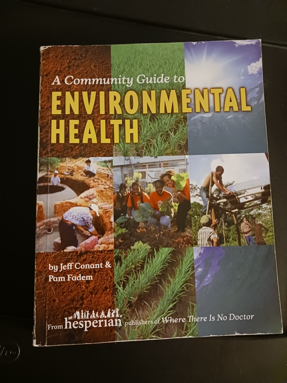 A Community Guide to Environmental Health First Edition Hesperian Health Guides