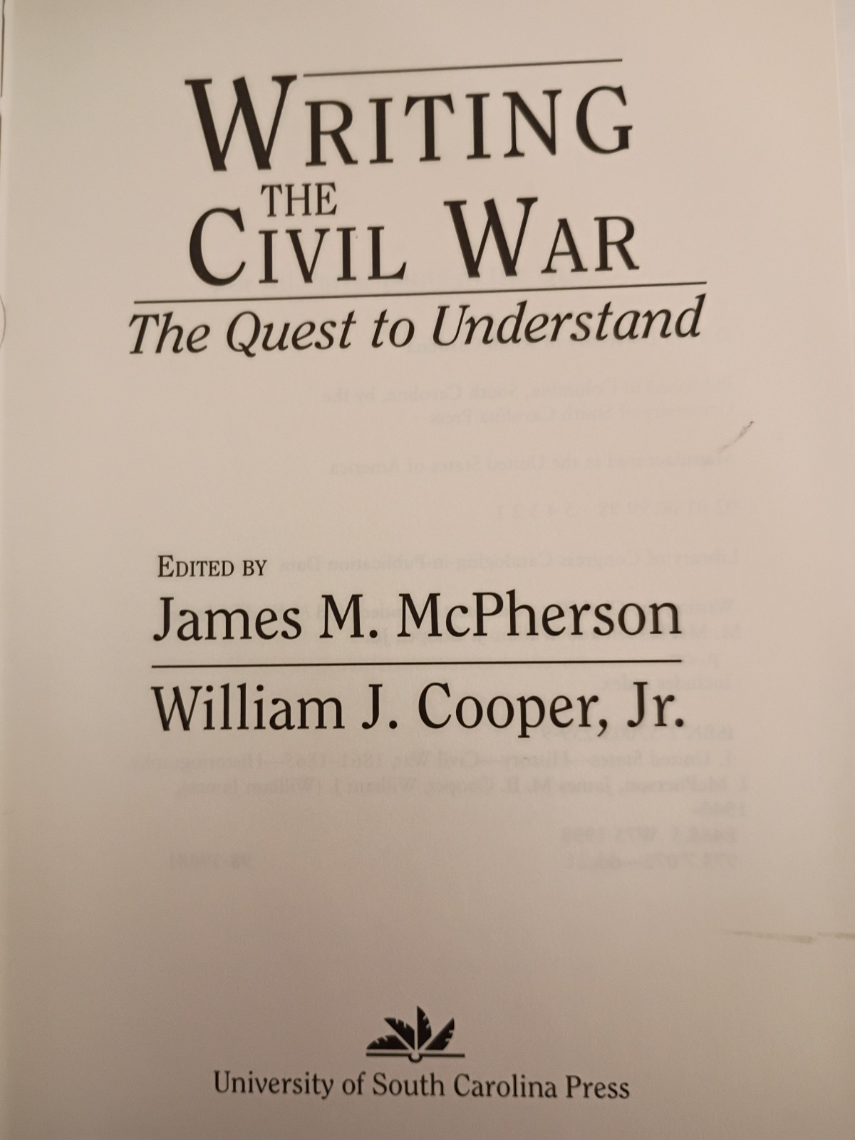 Writing the Civil War: The Quest to Understand by James M. McPherson & W. Cooper