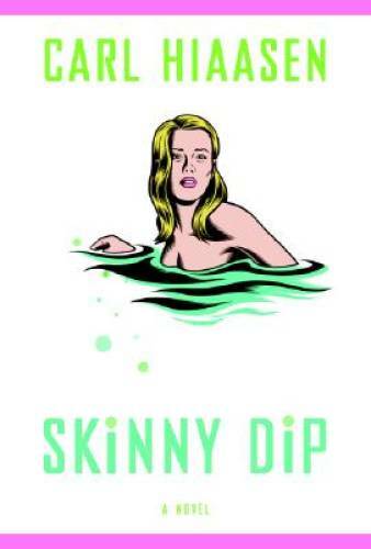 Skinny Dip – Hardcover By Hiaasen, Carl – GOOD