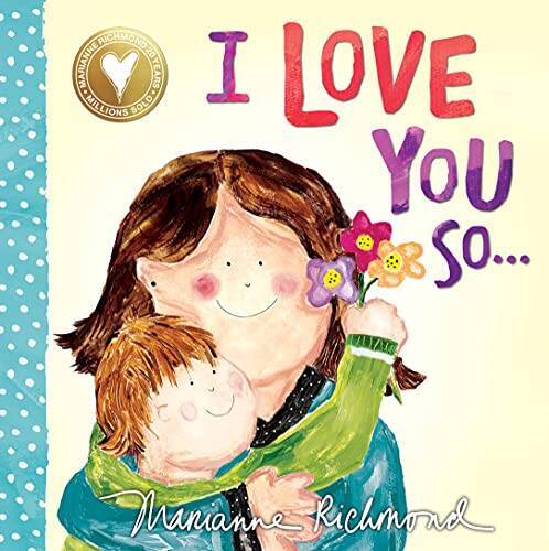 I Love You So (Marianne Richmond) – Board book By Richmond, Marianne – GOOD