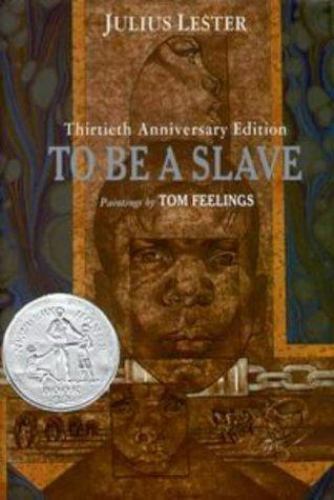 To Be a Slave: 30th Anniversary Edition – hardcover, 0803723474, Julius Lester