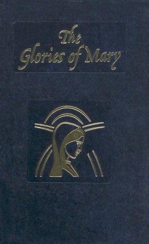 Glories of Mary: Explanation of the Hail Holy Queen by Liguori, Saint Alphonsus