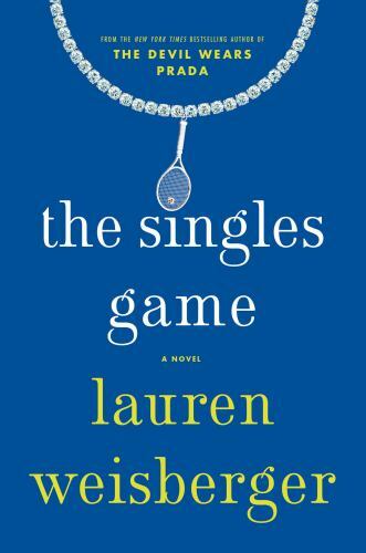 The Singles Game – hardcover, Lauren Weisberger, 9781476778211