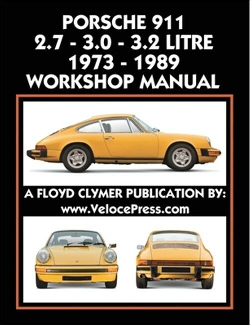 Porsche 911 2.7 – 3.0 – 3.2 Litre 1973-1989 Workshop Manual (Paperback or Softba