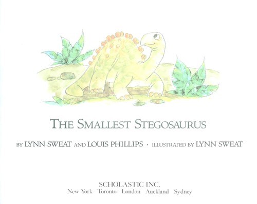 The Smallest Stegosaurus By Lynn Sweat Lynn Sweat