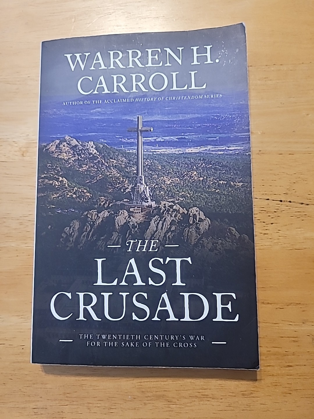 The Last Crusade: Spain 1936 by Warren Carroll