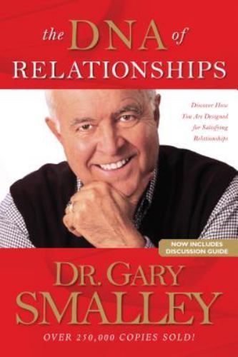 The DNA of Relationships by Smalley, Gary; Smalley, Greg; Smalley, Michael