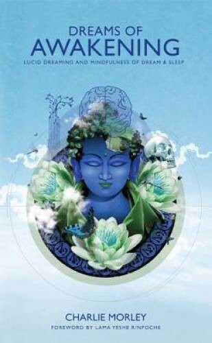 Dreams of Awakening: Lucid Dreaming And Mindfulness Of Dre – VERY GOOD