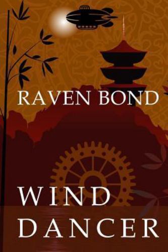 Wind Dancer: Adventure Mystery + Mad Science (Secret War Steampunk Series) by
