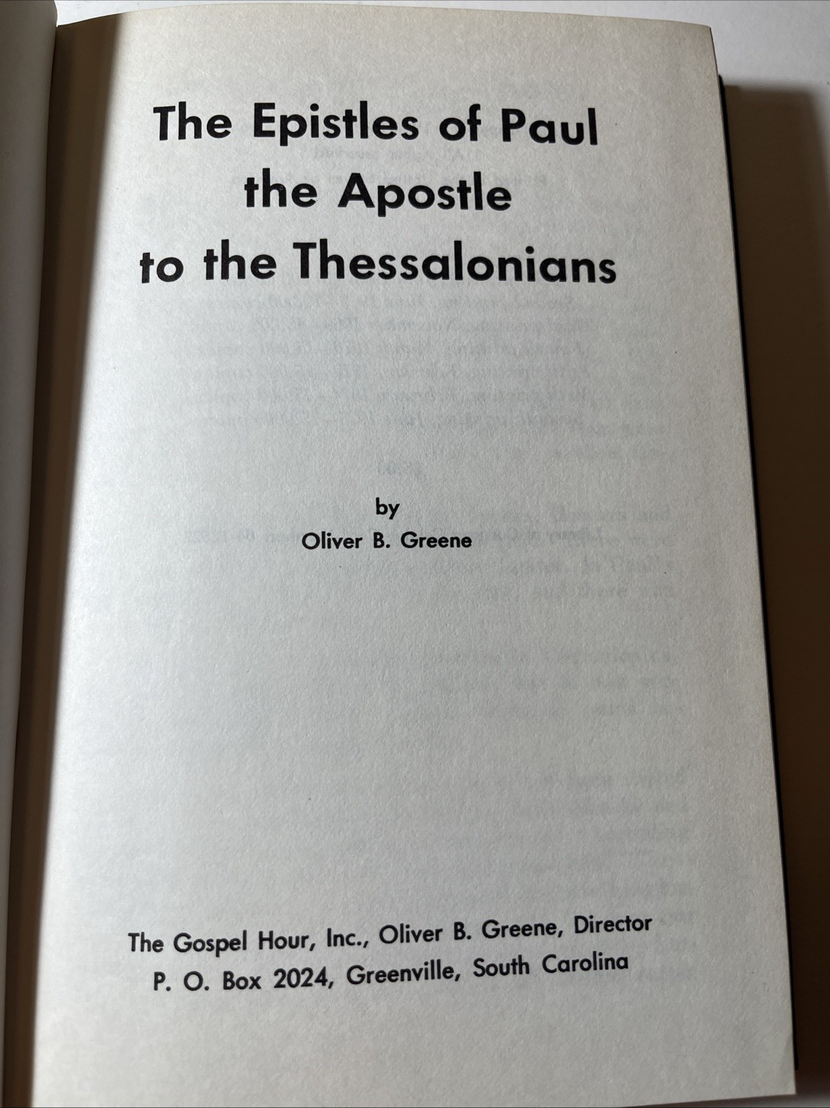 The Epistles of Paul the Apostle to the Thessalonians by Oliver B Greene 1975 HC