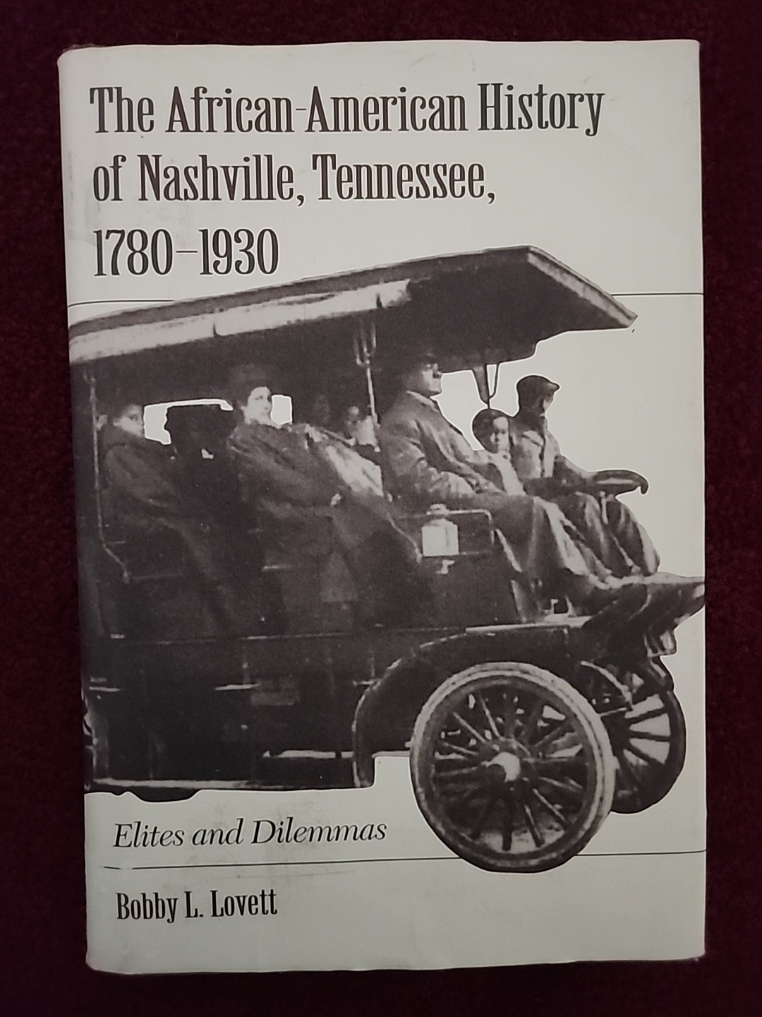 African-American History of Nashville, Tennessee 1780-1930 By Bobby Lovett