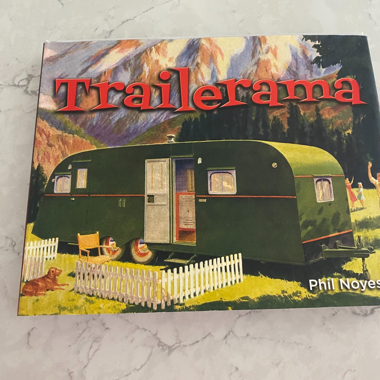 Trailerama Phil Noyes by Gibbs Smith English Hardcover Illustrated Book – 2012