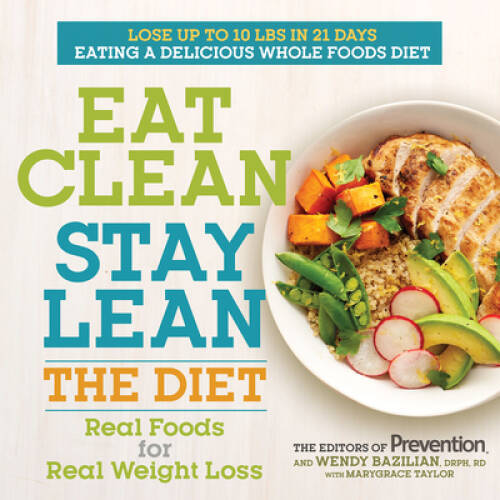 Eat Clean Stay Lean: The Diet: Real Foods for Real Weight Loss – VERY GOOD