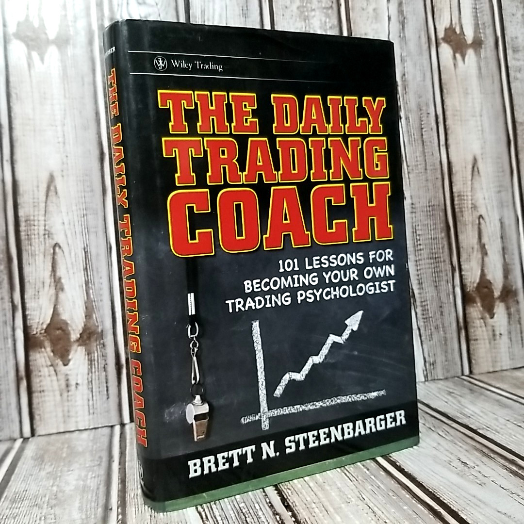 Daily Trading Coach: 101 Lessons for Becoming Your Own Trading Psychologist HCDJ
