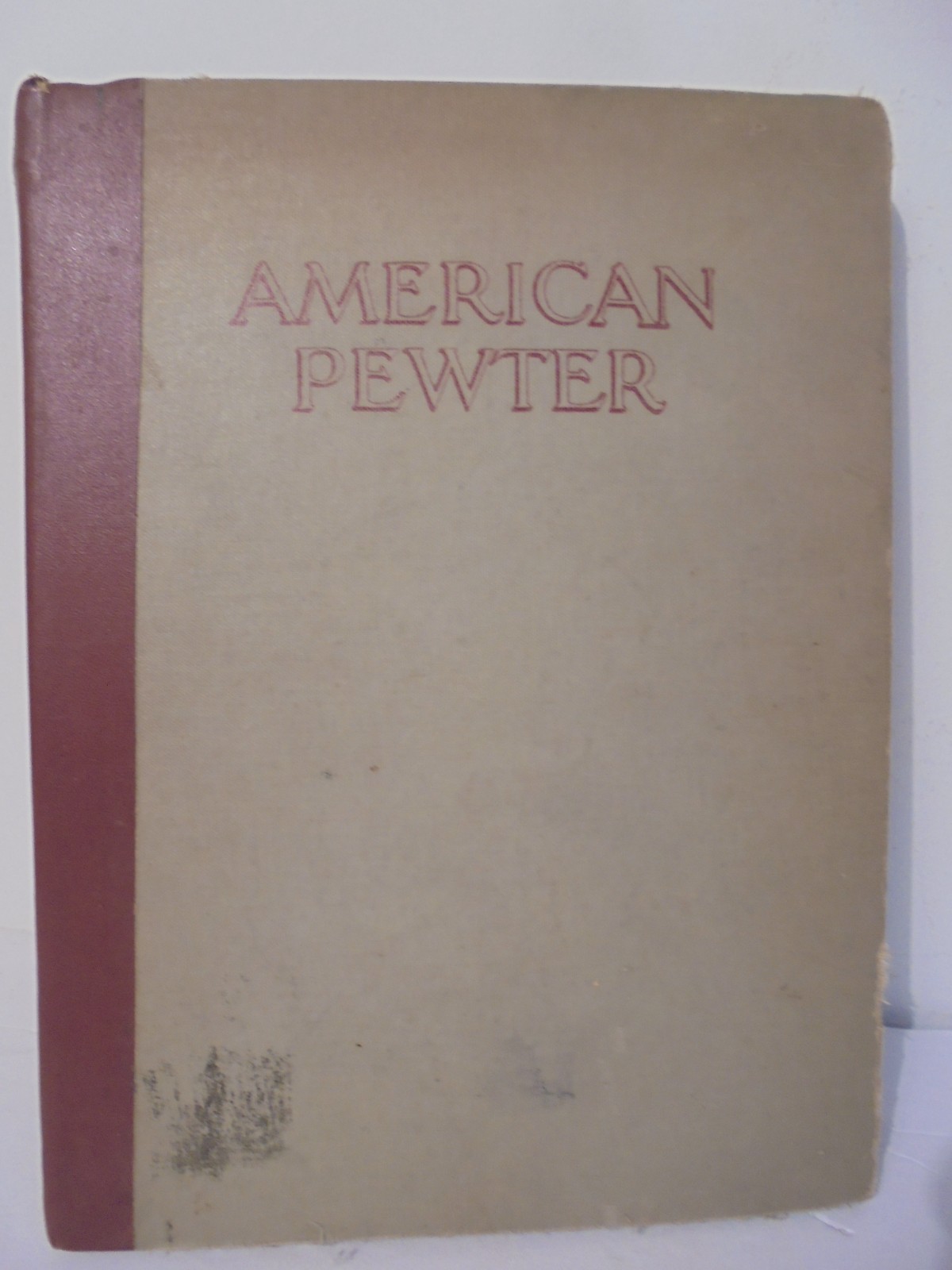American Pewter by J. B. Kerfoot Reference Guide Hardcover 236 pages Illustrated