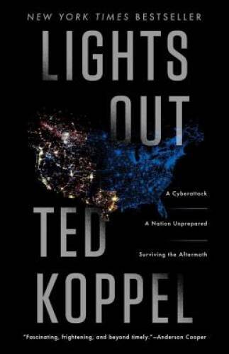 Lights Out: A Cyberattack, A Nation Unprepared, Surviving the Aftermath – GOOD