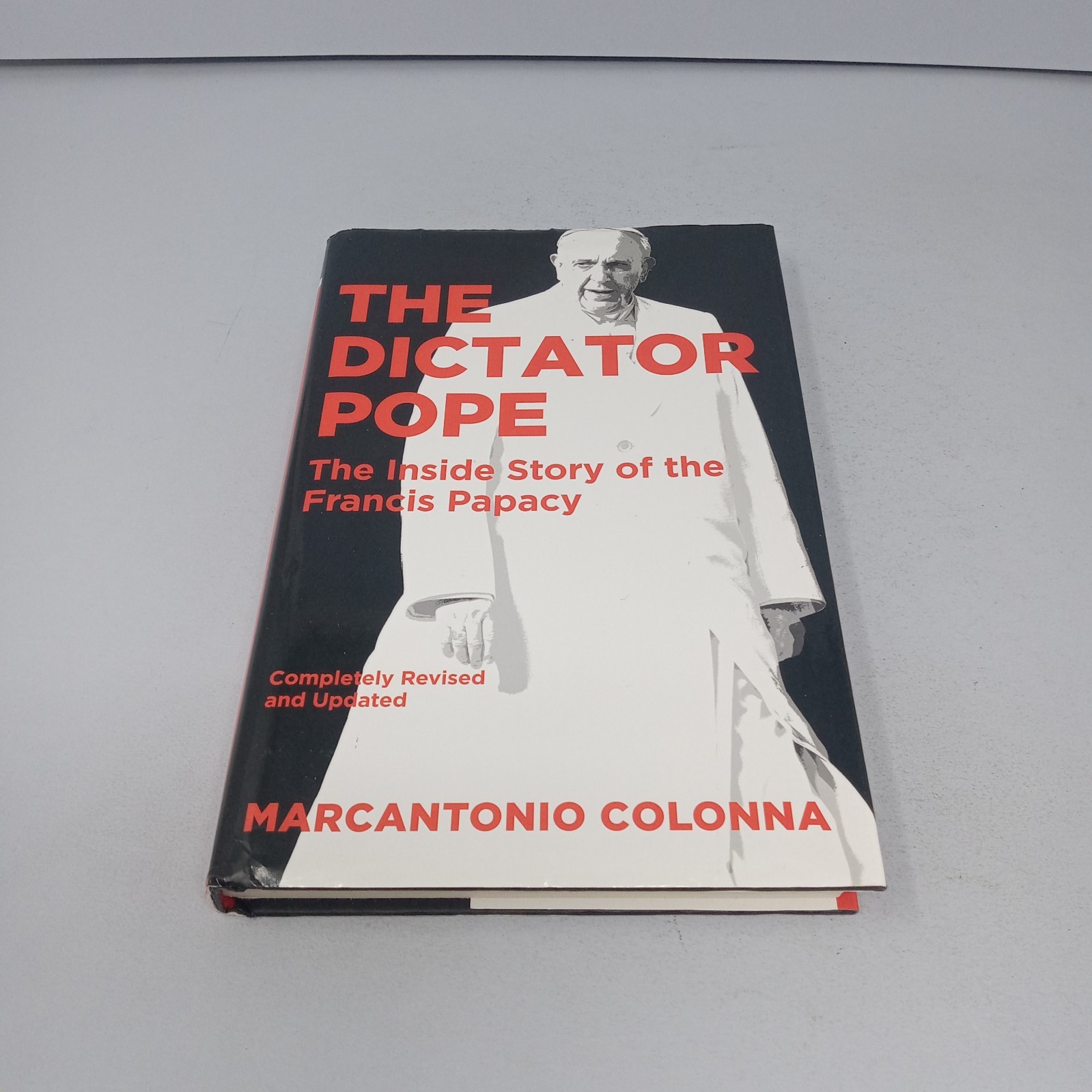The Dictator Pope: 2018 Regnery Publishing Hardcover by Marcantonio Colonna