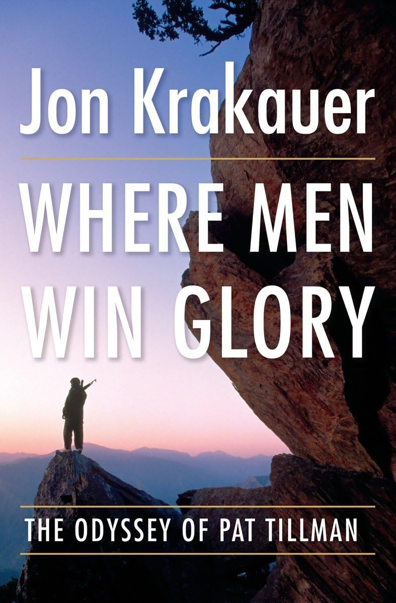 Where Men Win Glory: The Odyssey of Pat Tillman – Krakauer, Jon – Very Good …